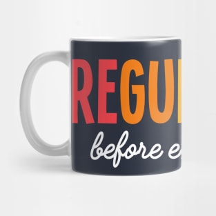 Regulation Before Expectation, Neurodiversity Affirming Mug